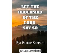 Let the Redeemed of the Lord Say So: A 30-Day "Creative Devotional"