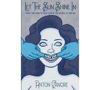 Let The Sun Shine In: Poems Torn From the Dead Flesh of The Autopsy of Jane Doe