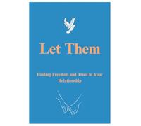 LET THEM Book: Finding Freedom and Trust in Your Relationship (Couple Edition)