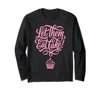 Let Them Eat Cake Cupcake Dolce Dessert Citazione Maglia a Manica