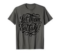 Let Them Eat Cake Sarcastico Foodie Citazione Maglietta