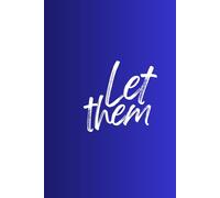 Let Them Journal: Positive Affirmation, Motivational and Inspirational Notebook
