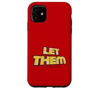 Let Them Mental Health Self Love Affirmation Quote Custodia per iPhone 11