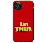 Let Them Mental Health Self Love Affirmation Quote Custodia per iPhone 11 Pro Max