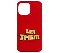 Let Them Mental Health Self Love Affirmation Quote Custodia per iPhone 13 Pro Max