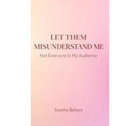 Let Them Misunderstand Me: Not Everyone Is My Audience