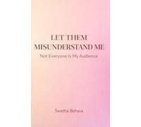 Let Them Misunderstand Me: Not Everyone Is My Audience