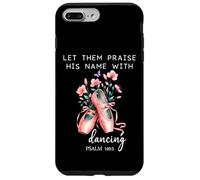 Let Them Praise His Name with Dancing Religious Psalm 149:3 Custodia per iPhone 7 Plus/8 Plus