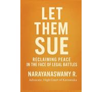 LET THEM SUE: Reclaiming Peace in the Face of Legal Battles