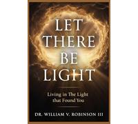 LET THERE BE LIGHT: Living In The Light That Found You: 6