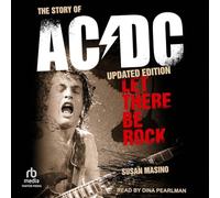 Let There Be Rock: The Story of AC/DC