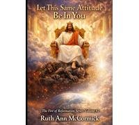 Let This Same Attitude Be In You: The Fire of Reformation Series Volume #2