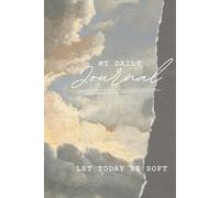 Let Today Be Soft: Daily Journal