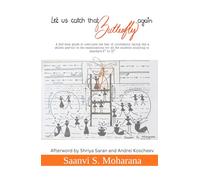 Let us catch that Butterfly again: A Self-help guide to overcome the fear of confidently facing like a skilled warrior in the examinations for all the students studying in standard 8th to 12th