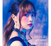 LET US GO/MY HERO