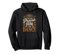 Let Us Praise Him With Dance Talento di adorazione |--- Felpa con Cappuccio