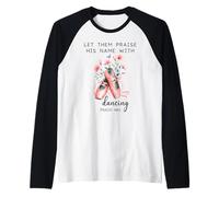 Let Us Praise His Name with Dancing Religious Psalm 149:3 Maglia con Maniche Raglan