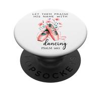 Let Us Praise His Name with Dancing Religious Psalm 149:3 PopSockets PopGrip Adesivo