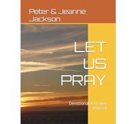 LET US PRAY: Devotional & Prayer Journal