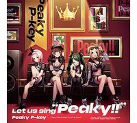 Let us sing “Peaky!!" 【通常盤】
