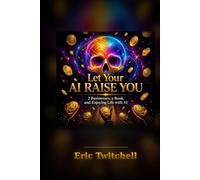 Let Your AI Raise You: 2 Businesses, a Book, and Enjoying Life with AI