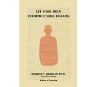Let Your Body Interpret Your Dreams