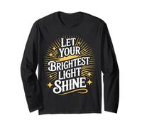 Let Your Brightest Light Shine Motivation Reminder - Maglia a Manica