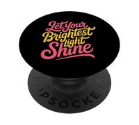 Let Your Brightest Light Shine Motivation Reminder - PopSockets PopGrip Adesivo