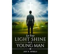 Let Your Light Shine as a Young Man