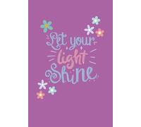 Let Your Light Shine: Blank Lined Notebook