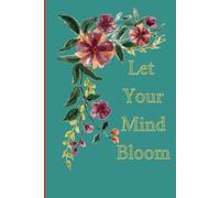 Let Your Mind Bloom: A Creative Notebook for Self-Discovery -120 Blank Pages