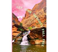 Let Your Thought Fall Free: Journal or notebook the help clear your mind!