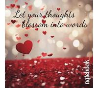 Let your thoughts blossom into words: Notebook for valentine's gift for girls, women. Sweet pink design on all of the 100 pages, cute size: 6"x6".