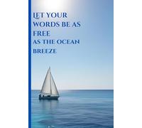 Let your words be as free as the ocean breeze: Summer Gift notebook Journal for Friends and Family