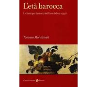 L' età barocca. Le fonti per la storia dell'arte (1600-1750)