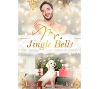 Leta Blake Simon Rhys Beck Mr. Jingle Bells: Home for the Holidays 3 (Tascabile)