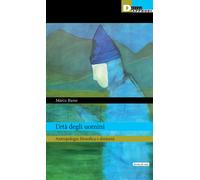 L'età degli uomini. Antropologia filosofica e dintorni - Russo Marco