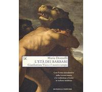 L' età dei barbari. Giambattista Vico e il nostro tempo