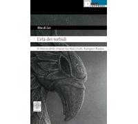 Libri Di Leo Rita - L' Eta Dei Torbidi. Il Ritorno Delle Trincee Tra Stati Uniti