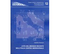 L'età del bronzo recente nell'Italia centro-meridionale