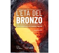 L'età del Bronzo. Sculture contemporanee dalla Fondazione Caporrella