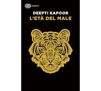 L'ETA' DEL MALE - KAPOOR DEEPTI - Einaudi