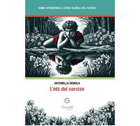 L'età del narciso. Come affrontare le sfide globali del futuro