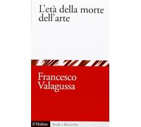 L'età della morte dell'arte