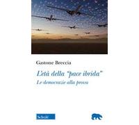 L'età della «pace ibrida». Le democrazie alla prova