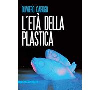 L'Età della plastica