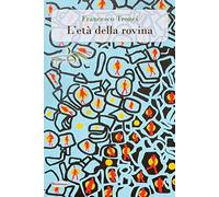 L'età della rovina