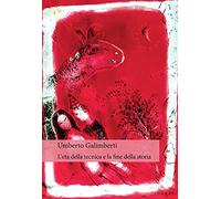 L'età della tecnica e la fine della storia