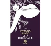 Libri Vittorio Punzo - L'età delle madri - 2022 (Specchi)