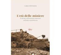 L'età delle miniere